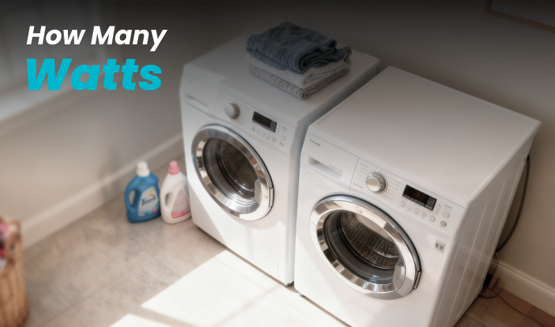 How Many Watts Does a Washing Machine Use?